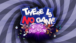 There Is No Game: Wrong Dimension - Switch