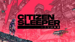 Citizen Sleeper - Switch