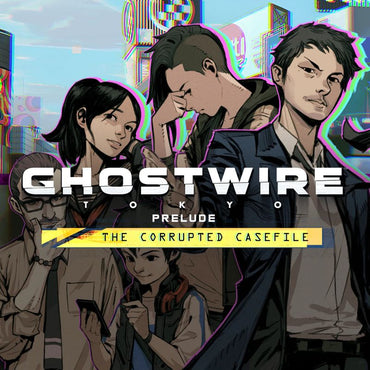 Ghostwire: Tokyo - Prelude: The Corrupted Casefile - PS5