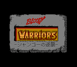 Bloody Warriors: Shan Go no GyakushÅ« - NES