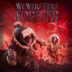 We Were Here Forever - PS5