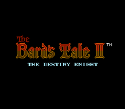 The Bard's Tale II: The Destiny Knight - NES