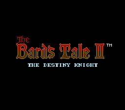 The Bard's Tale II: The Destiny Knight - NES