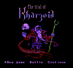 The Trial of Kharzoid - NES