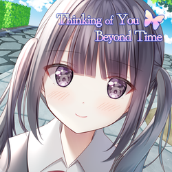Thinking of You Beyond Time - PS5