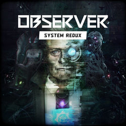 Observer: System Redux - PS5