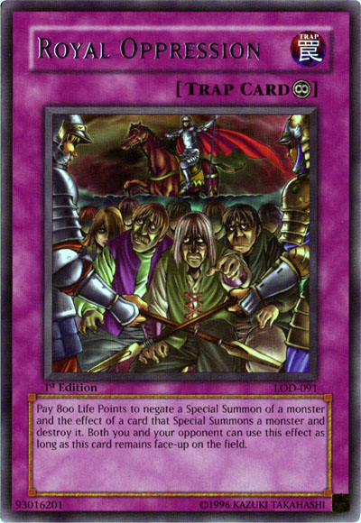 yugioh negate all spell cards Royal Oppression [LOD-091] Rare