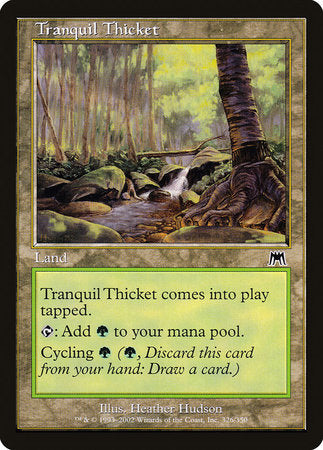 Tranquil Thicket [Onslaught]