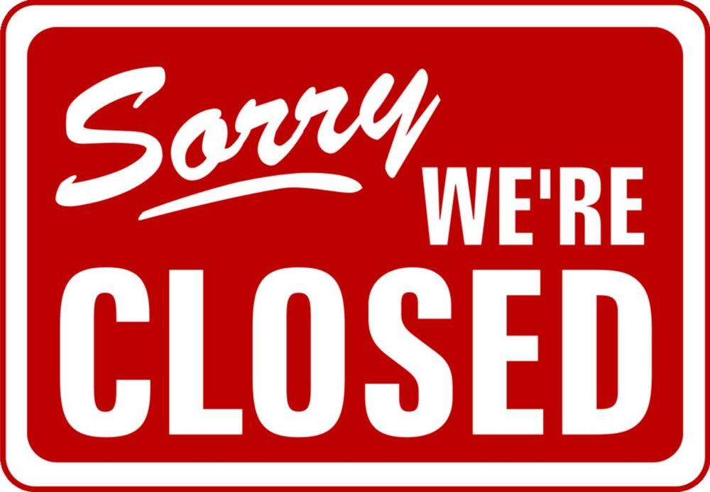 The Store Is Closed, See You Again Soon