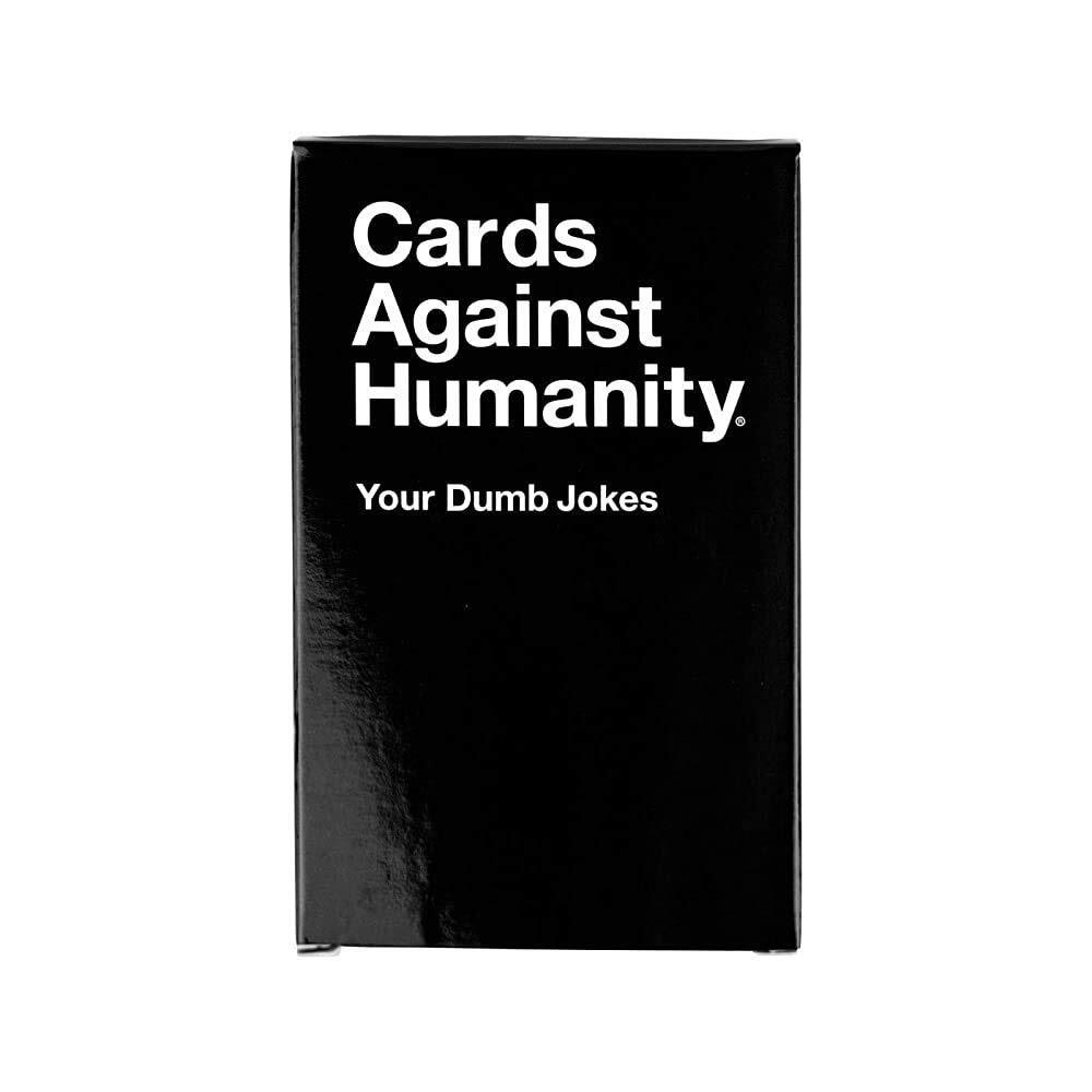 Cards Against Humanity Your Dumb Jokes